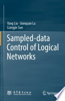 Sampled-data Control of Logical Networks [E-Book] /