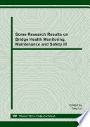 Some research results on Bridge health monitoring, maintenance and safety III : special topic volume with invited peer reviewed papers only [E-Book] /
