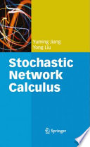 Stochastic Network Calculus [E-Book] /
