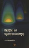 Plasmonics and super-resolution imaging /