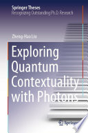 Exploring Quantum Contextuality with Photons [E-Book] /