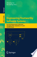 Engineering Trustworthy Software Systems [E-Book] : First International School, SETSS 2014, Chongqing, China, September 8-13, 2014. Tutorial Lectures /
