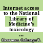Internet access to the National Library of Medicine's toxicology and environmental health databases / [E-Book]