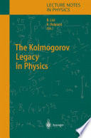 TheKolmogorov Legacy in Physics [E-Book] /
