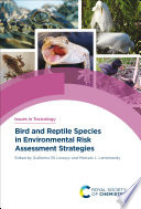 Bird and reptile species in environmental risk assessment strategies. Volume 45 [E-Book] /