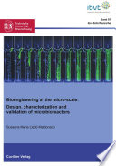 Bioengineering at the micro-scale : design, characterization and validation of microbioreactors [E-Book] /