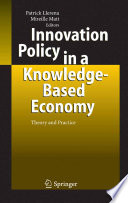 Innovation policy in a knowledge-based economy : theory and practice /