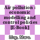 Air pollution : economic modelling and control policies [E-Book] /