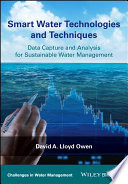 Smart water technologies and techniques : data capture and analysis for sustainable water management [E-Book] /