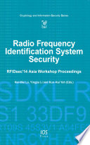 Radio frequency identification system security : RFIDsec'14 Asia Workshop proceedings [E-Book] /