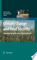 Climate Change and Food Security [E-Book] : Adapting Agriculture to a Warmer World /