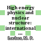 High energy physics and nuclear structure: international conference 0007 : Zürich, 29.08.77-02.09.77