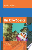 The Joy of Science [E-Book] : An Examination of How Scientists Ask and Answer Questions Using the Story of Evolution as a Paradigm /