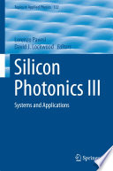 Silicon Photonics III [E-Book] : Systems and Applications /