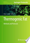 Thermogenic Fat [E-Book] : Methods and Protocols  /
