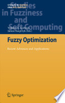 Fuzzy Optimization [E-Book] : Recent Advances and Applications /