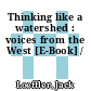 Thinking like a watershed : voices from the West [E-Book] /