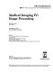 Medical imaging 004: image processing: meeting: proceedings : Newport-Beach, CA, 06.02.90-08.02.90.