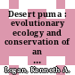 Desert puma : evolutionary ecology and conservation of an enduring carnivore [E-Book] /