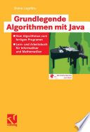Grundlegende Algorithmen mit Java [E-Book] : Vom Algorithmus zum fertigen Programm — Lern- und Arbeitsbuch für Informatiker und Mathematiker /