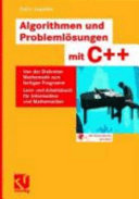 Algorithmen und Problemlösungen mit C++ [E-Book] : von der Diskreten Mathematik zum fertigen Programm - Lern- und Arbeitsbuch für Informatiker und Mathematiker /