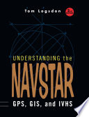 Understanding the Navstar [E-Book] : GPS, GIS, and IVHS /