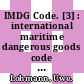 IMDG Code. [3] : international maritime dangerous goods code einschliesslich Amendment 30-00 : Anwendung neu/alt mit Schnellsuch-Liste /