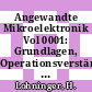 Angewandte Mikroelektronik Vol 0001: Grundlagen, Operationsverstärker, Sensoren, Digitaltechnik, AD/DA Wandler.
