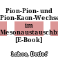Pion-Pion- und Pion-Kaon-Wechselwirkung im Mesonaustauschbild [E-Book] /