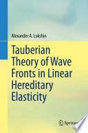 Tauberian Theory of Wave Fronts in Linear Hereditary Elasticity [E-Book] /