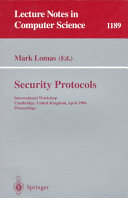 Security Protocols [E-Book] : International Workshop Cambridge, United Kingdom April 10-12, 1996 Proceedings /
