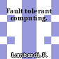 Fault tolerant computing.