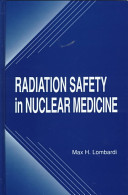 Radiation safety in nuclear medicine /