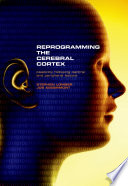 Reprogramming the cerebral cortex : plasticity following central and peripheral lesions /