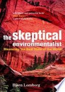 The skeptical environmentalist : measuring the real state of the world /