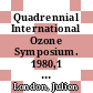 Quadrennial International Ozone Symposium. 1980,1 : proceedigns Boulder, CO, 04.08.1980-09.08.1980.