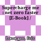 Supercharge me : net zero faster [E-Book] /