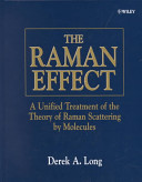 The raman effect : a unified treatment of the theory of raman scattering by molecules /