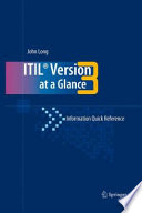 Itil® Version 3 at a Glance [E-Book] : Information Quick Reference /