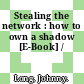Stealing the network : how to own a shadow [E-Book] /