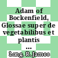 Adam of Bockenfield, Glossae super de vegetabilibus et plantis : a critical edition with introduction [E-Book] /