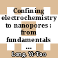 Confining electrochemistry to nanopores : from fundamentals to applications [E-Book] /