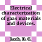 Electrical characterization of gaas materials and devices.