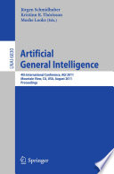 Artificial General Intelligence [E-Book] : 4th International Conference, AGI 2011, Mountain View, CA, USA, August 3-6, 2011. Proceedings /