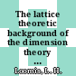 The lattice theoretic background of the dimension theory of operator algebras /