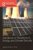 Handbook of transitions to energy and climate security /