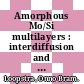 Amorphous Mo/Si multilayers : interdiffusion and structural relaxation, crystallization /