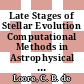 Late Stages of Stellar Evolution Computational Methods in Astrophysical Hydrodynamics [E-Book] : Proceedings of the Astrophysics School II Organized by the European Astrophysics Doctoral Network at Ponte de Lima Portugal, 11–23 September 1989 /