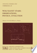 Wolf-Rayet Stars: Observations, Physics, Evolution [E-Book] /