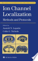 Ion Channel Localization [E-Book] : Methods and Protocols /